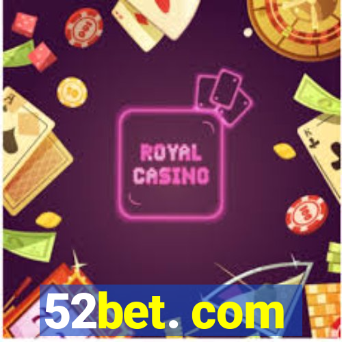 52bet. com